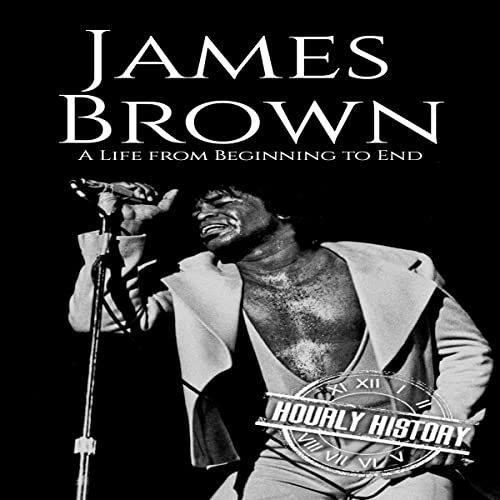 Cover of James Brown: A Life from Beginning to End