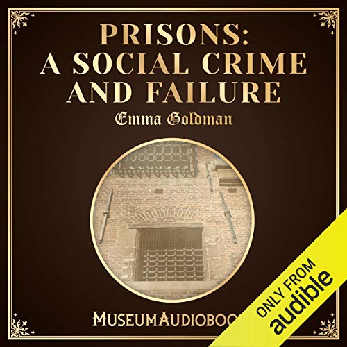 Cover of Prisons: A Social Crime and Failure