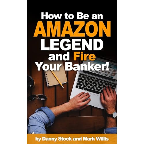 Cover of How to Be an Amazon Legend and Fire Your Banker!