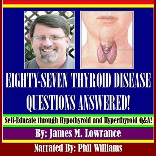 Cover of Eighty-Seven Thyroid Disease Questions Answered!