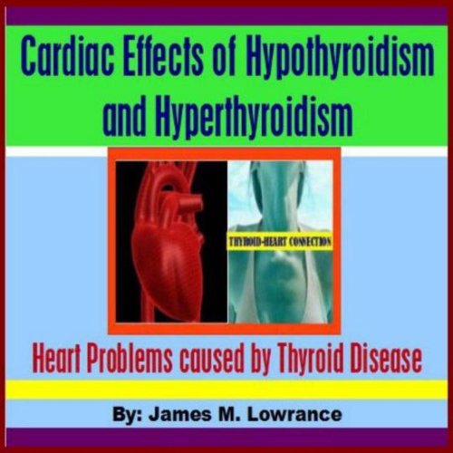 Cover of Cardiac Effects of Hypothyroidism and Hyperthyroidism