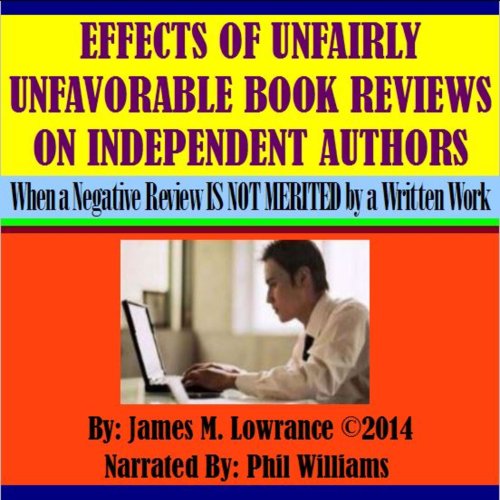 Cover of Effects of Unfairly Unfavorable Book Reviews on Independent Authors