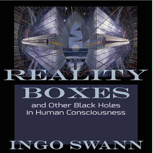 Cover of Reality Boxes: And Other Black Holes in Human Consciousness