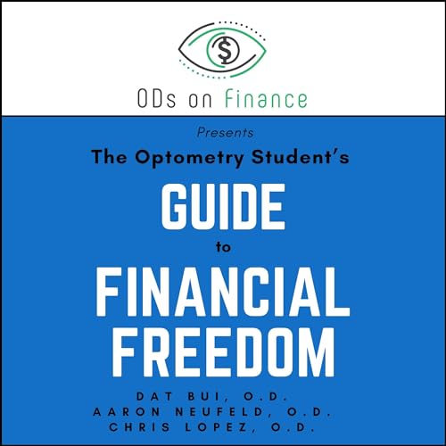 Cover of The Optometry Student’s Guide to Financial Freedom
