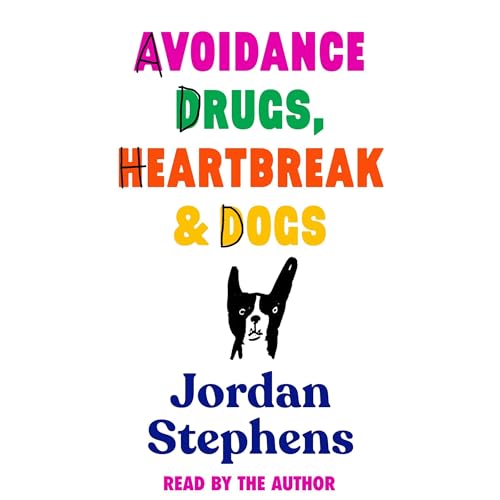 Cover of Avoidance, Drugs, Heartbreak and Dogs