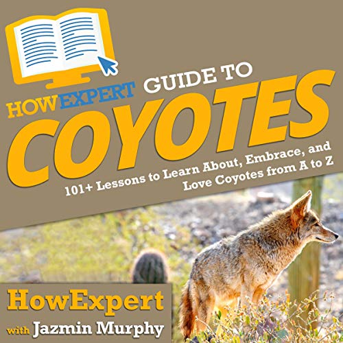 Cover of HowExpert Guide to Coyotes