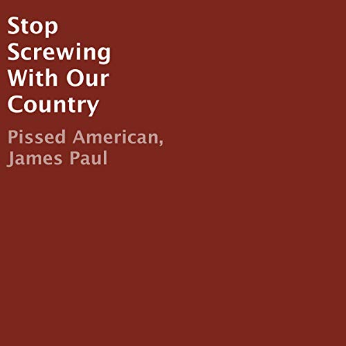 Cover of Stop Screwing with Our Country