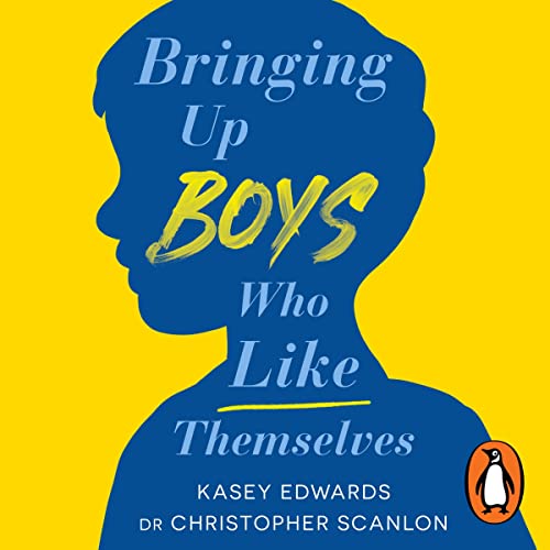 Cover of Bringing Up Boys Who Like Themselves