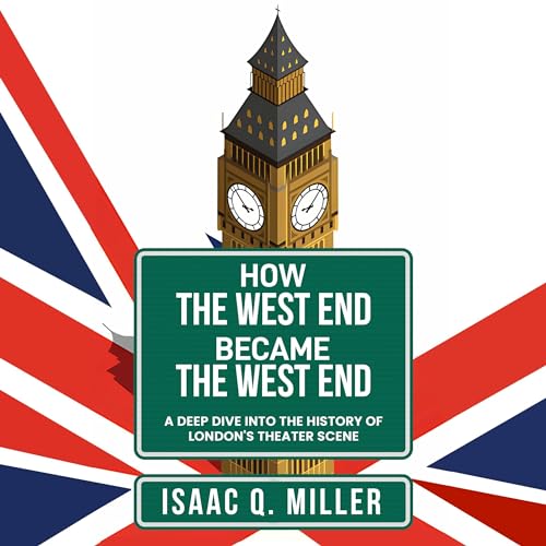 Cover of How the West End Became the West End