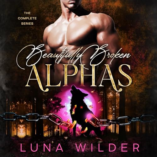 Cover of Beautifully Broken Alphas