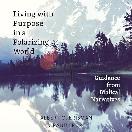 Cover of Living with Purpose in a Polarizing World