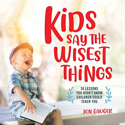 Cover of Kids Say the Wisest Things