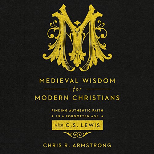 Cover of Medieval Wisdom for Modern Christians