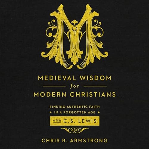 Cover of Medieval Wisdom for Modern Christians