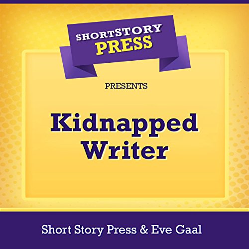 Cover of Short Story Press Presents Kidnapped Writer