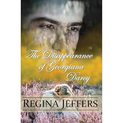 Cover of The Disappearance of Georgiana Darcy