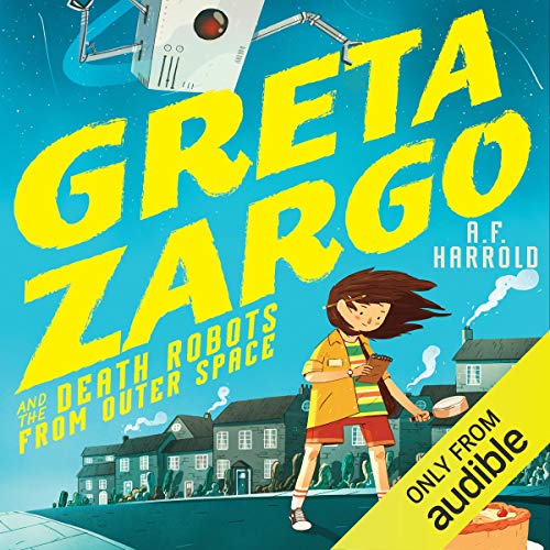 Cover of Greta Zargo and the Death Robots from Outer Space