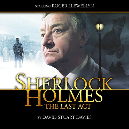 Cover of Sherlock Holmes - The Last Act (Dramatized)