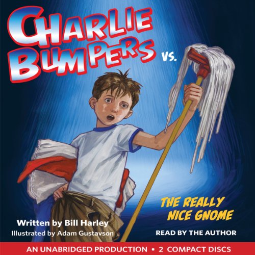 Cover of Charlie Bumpers vs. the Really Nice Gnome