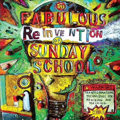 Cover of The Fabulous Reinvention of Sunday School