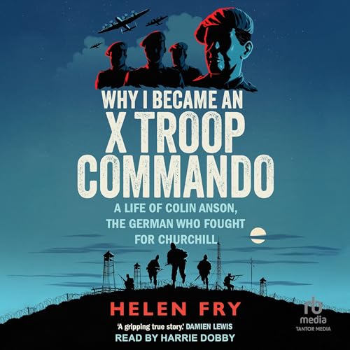 Cover of Why I Became an X Troop Commando