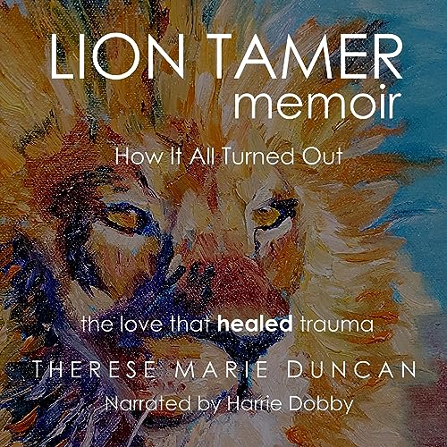 Cover of Lion Tamer Memoir: How It All Turned Out