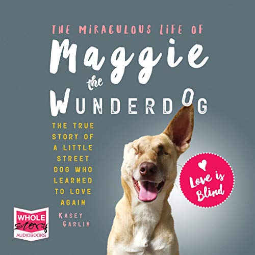 Cover of The Miraculous Life of Maggie the Wunderdog