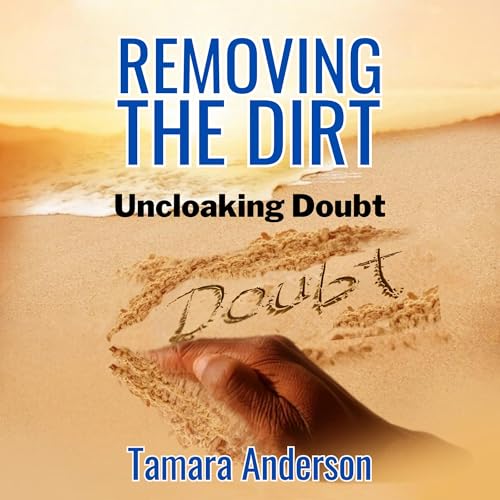 Cover of Removing the Dirt