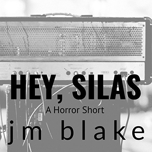Cover of Hey, Silas: A Horror Short