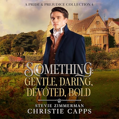 Cover of Something: Gentle, Daring, Devoted, Bold