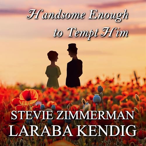 Cover of Handsome Enough to Tempt Him: A Pride and Prejudice Variation