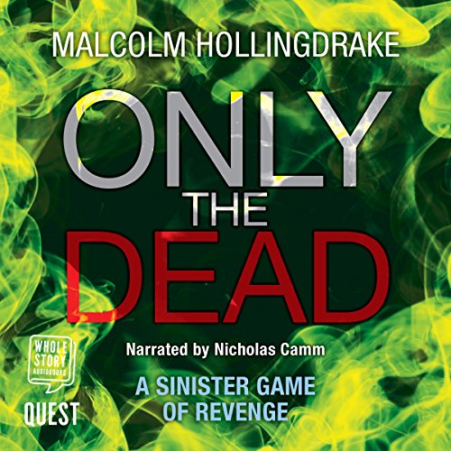 Cover of Only the Dead (DCI Bennett Book 1)