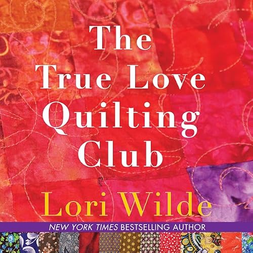 Cover of The True Love Quilting Club