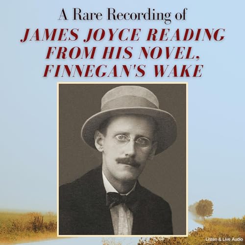 Cover of A Rare Recording of James Joyce Reading from His Novel, Finnegan's Wake