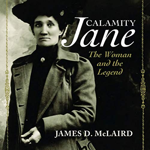 Cover of Calamity Jane: The Woman and the Legend