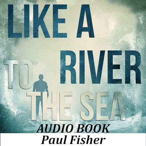 Cover of Like a River to the Sea