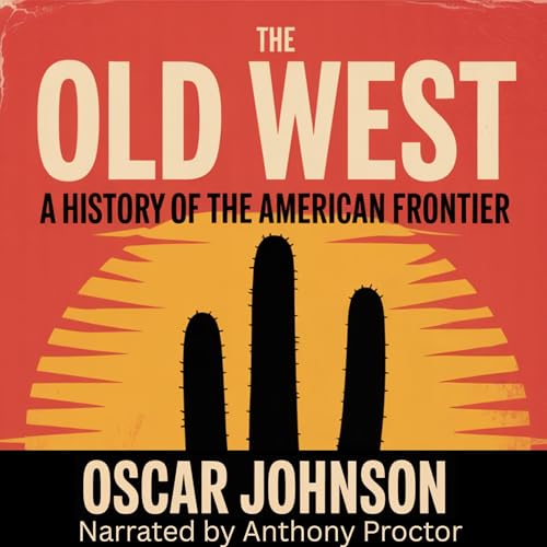 Cover of The Old West: A History of the American Frontier
