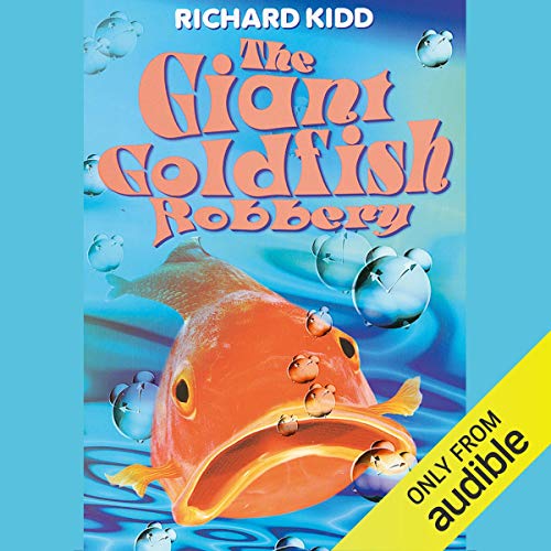 Cover of The Giant Goldfish Robbery