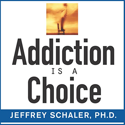 Cover of Addiction Is a Choice