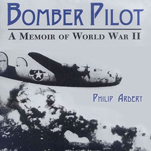 Cover of Bomber Pilot: A Memoir of World War II