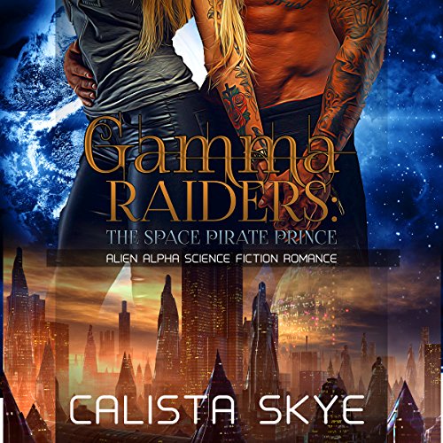 Cover of Gamma Raiders: The Space Pirate Prince