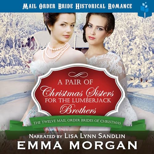 Cover of A Pair of Christmas Sisters for the Lumberjack Brothers