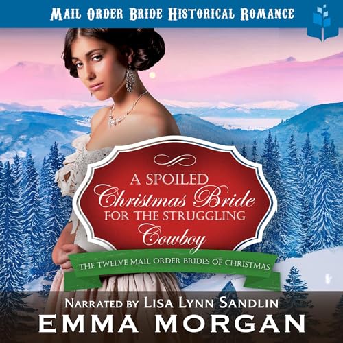 Cover of A Spoiled Christmas Bride for the Struggling Cowboy