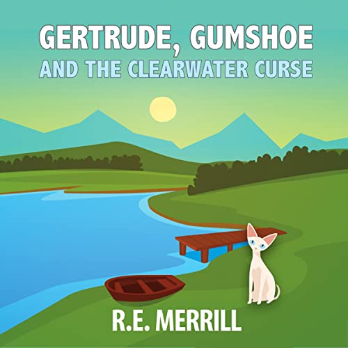 Cover of Gertrude, Gumshoe and the Clearwater Curse