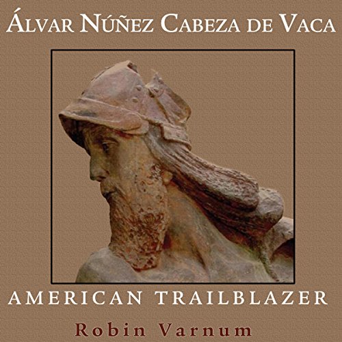 Cover of Alvar Nunez Cabeza de Vaca