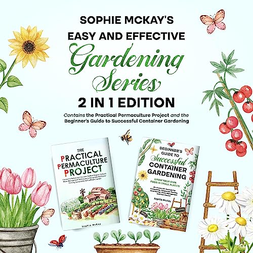Cover of Sophie McKay's Easy and Effective Gardening Series