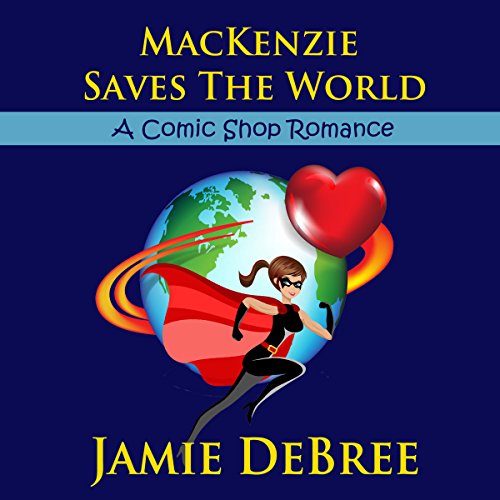 Cover of MacKenzie Saves the World