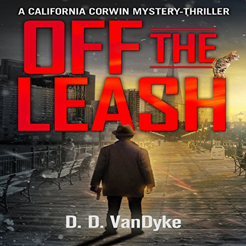 Cover of Off the Leash: A California Corwin P.I. Mystery Short Story