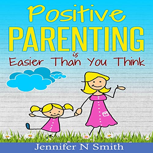 Cover of Positive Parenting Is Easier Than You Think