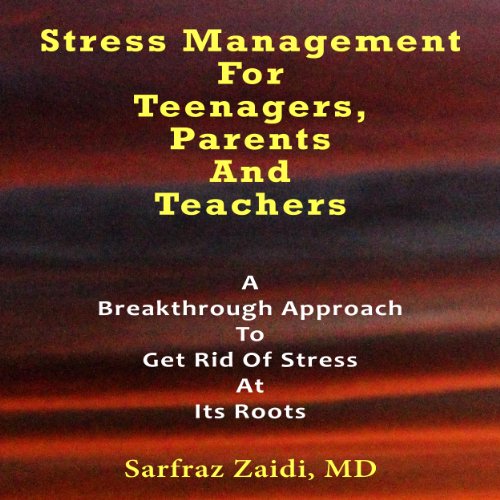 Cover of Stress Management for Teenagers, Parents, and Teachers